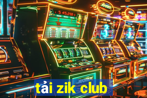 tải zik club