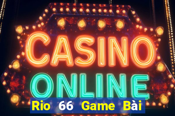 Rio 66 Game Bài Ông Trùm Poker