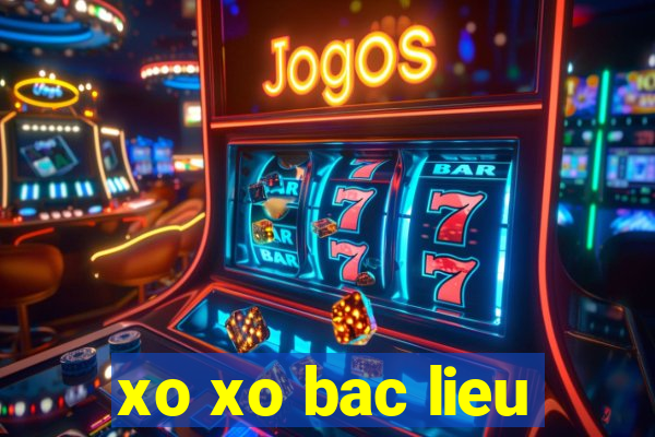 xo xo bac lieu