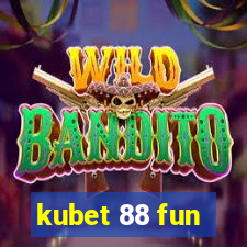 kubet 88 fun