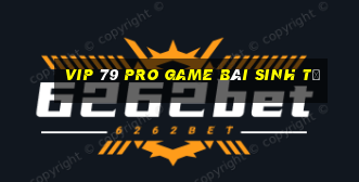 Vip 79 Pro Game Bài Sinh Tử