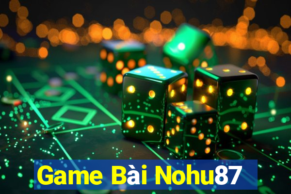 Game Bài Nohu87