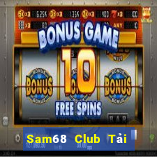 Sam68 Club Tải Game Bài