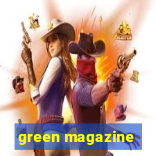 green magazine