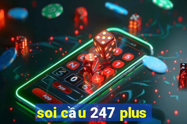 soi cầu 247 plus