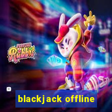 blackjack offline