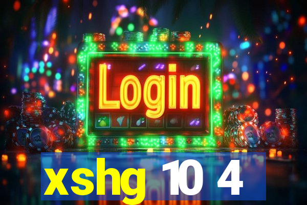 xshg 10 4