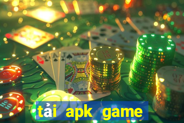 tải apk game bài vui