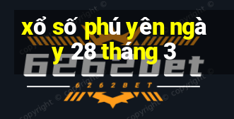 xổ số phú yên ngày 28 tháng 3