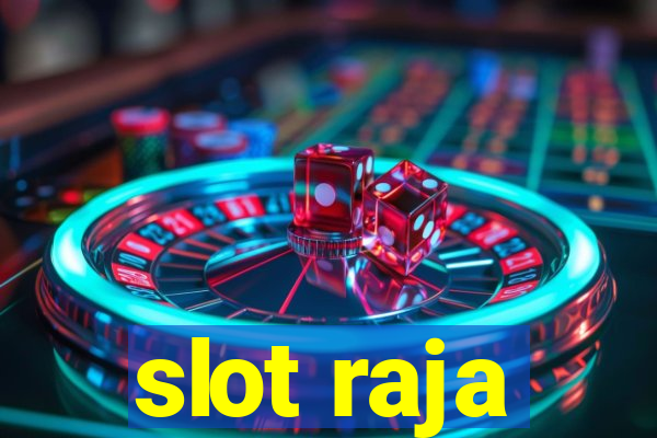 slot raja