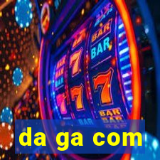 da ga com