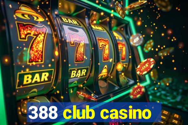 388 club casino