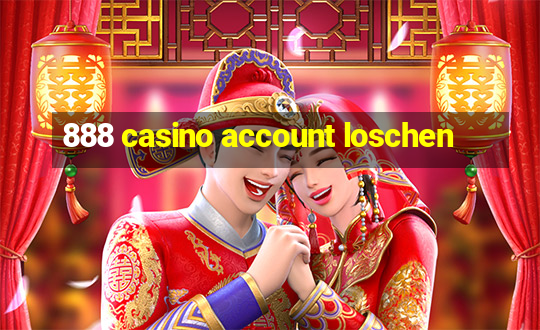 888 casino account loschen