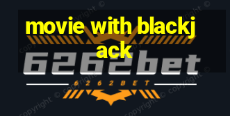 movie with blackjack