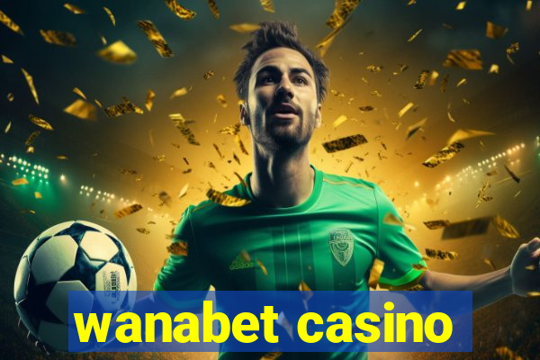 wanabet casino