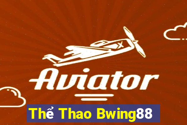 Thể Thao Bwing88