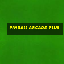 pinball arcade plus