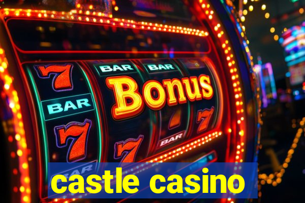 castle casino