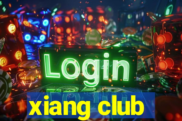 xiang club