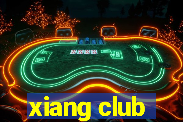 xiang club