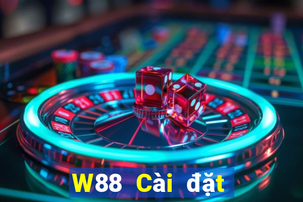 W88 Cài đặt giải trí Big Cas