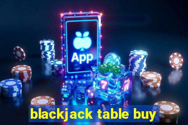 blackjack table buy