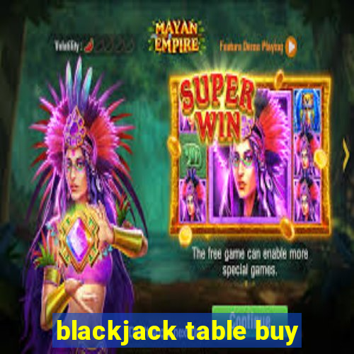 blackjack table buy