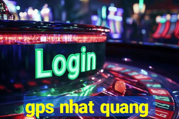 gps nhat quang