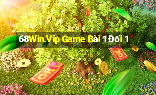 68Win.Vip Game Bài 1 Đổi 1