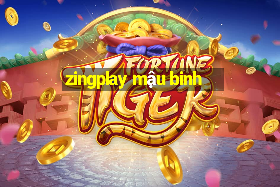 zingplay mậu binh