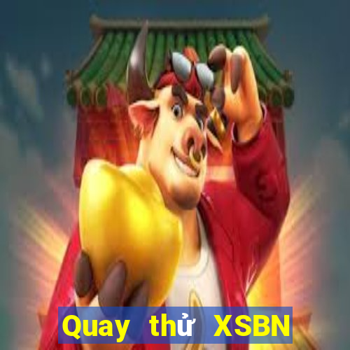 Quay thử XSBN ngày 30