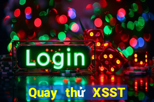 Quay thử XSST ngày 4