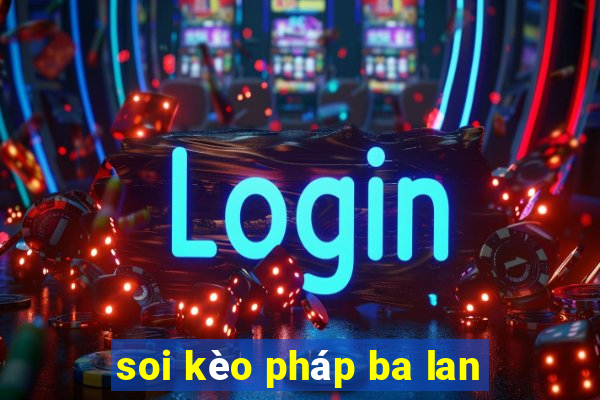 soi kèo pháp ba lan