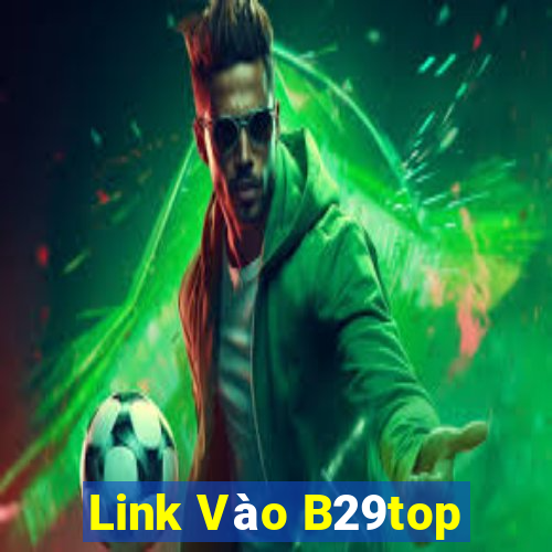 Link Vào B29top