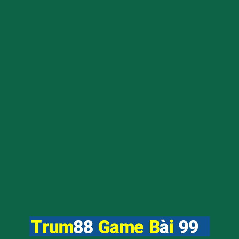 Trum88 Game Bài 99