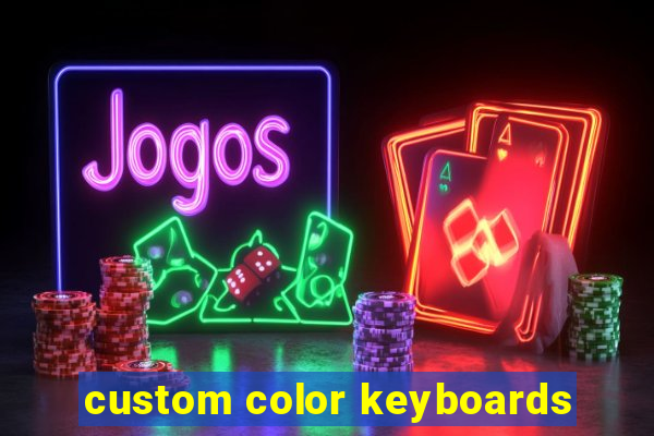 custom color keyboards