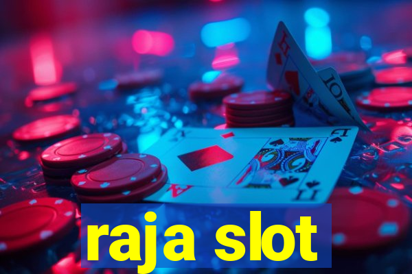 raja slot