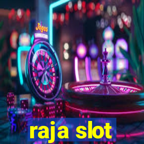 raja slot