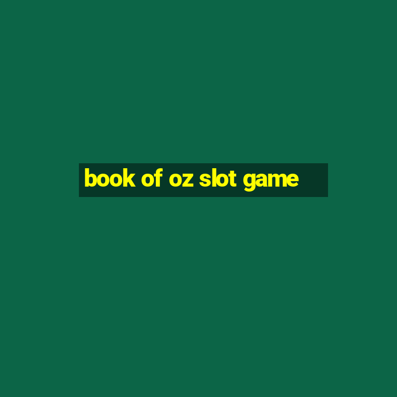 book of oz slot game