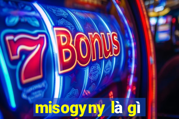 misogyny là gì