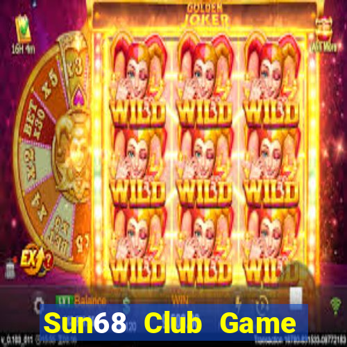 Sun68 Club Game Bài Ma Cao