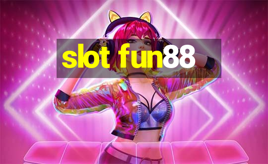 slot fun88