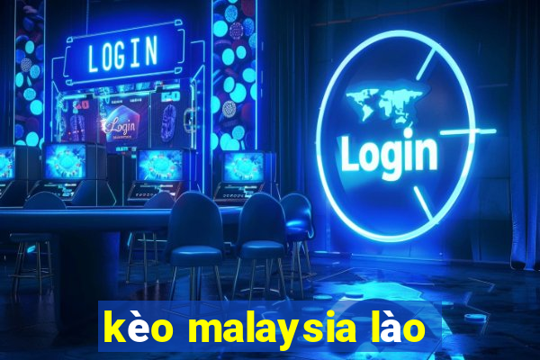 kèo malaysia lào