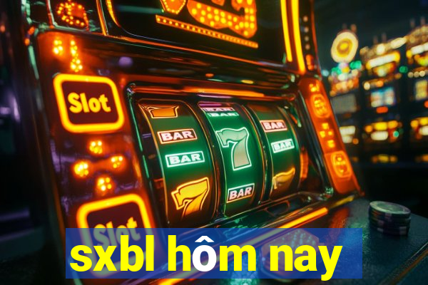 sxbl hôm nay