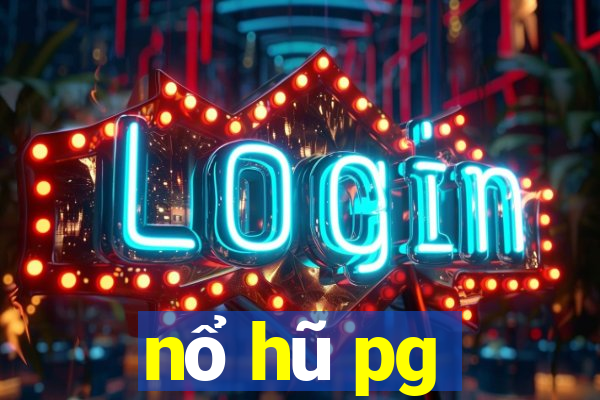 nổ hũ pg