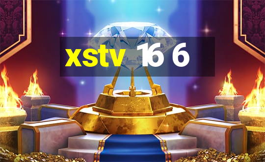 xstv 16 6