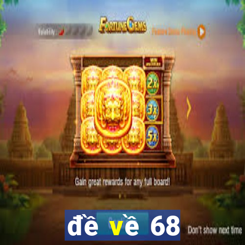 đề về 68