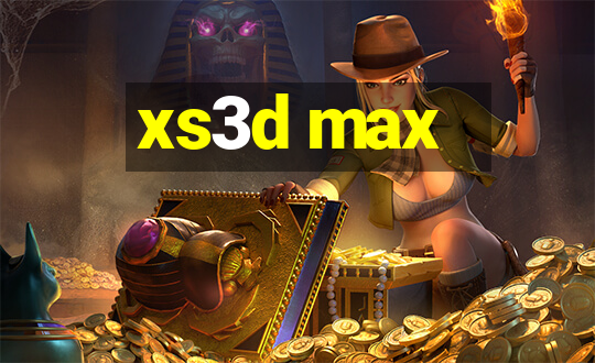 xs3d max