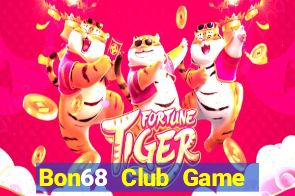 Bon68 Club Game Bài Sinh Tử