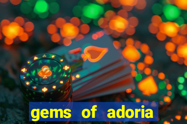 gems of adoria slot online